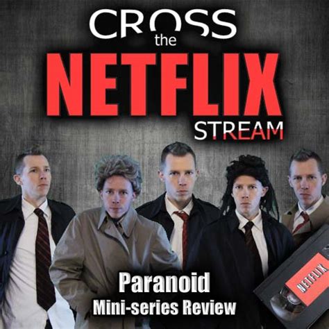 Cross the Netflix Stream: Paranoid Mini-series Review