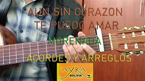 Aun Sin Corazón Acordes Arreglos Guitarra Ayra Bolivia YouTube