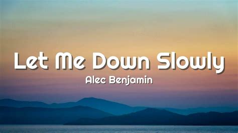 Alec Benjamin Let Me Down Slowly Lyrics YouTube