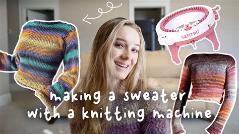 I Made A Sweater With A Knitting Machine Sentro Knitting Machine