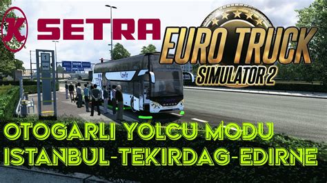 ETS 2 1 44 Public Beta OTOGARLI OTOBÜS MODU ANONSLU SETRA 531 DD