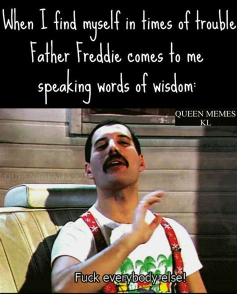 Dont Expect Me To Behave Perfectly Queen Meme Freddie Mercury