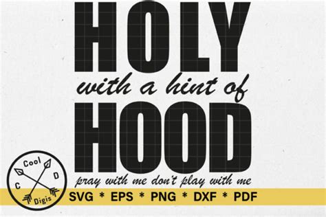 Holy With A Hint Of Hood Svg Graphic By Cool Digis Creative Fabrica