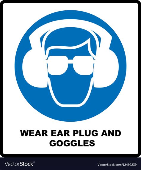 Wear ear plugs and goggles sign Royalty Free Vector Image