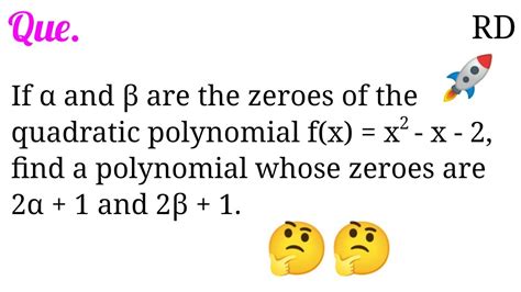 If α And β Are The Zeroes Of The Quadratic Polynomial F X X 2 X 2