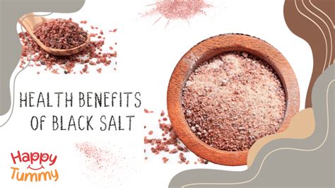 Black Salt: Nutrition, Advantages, Disadvantages and How to use - Happytummy