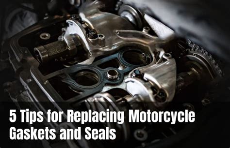 5 Tips For Replacing Motorcycle Gaskets And Seals Simplex