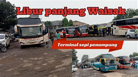 APA PENYEBABNYA Libur Panjang WAISAK Tapi Terminal Sepi Penumpang