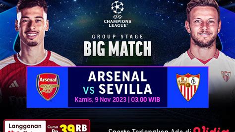 Jadwal Dan Live Streaming Liga Champions Arsenal Vs Sevilla Di Vidio