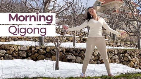 Qigong Morning Routine To Awaken Your Body Release Tension Youtube