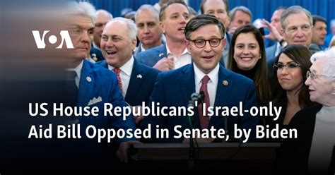 US House Republicans' Israel-only Aid Bill Opposed in Senate, by Biden