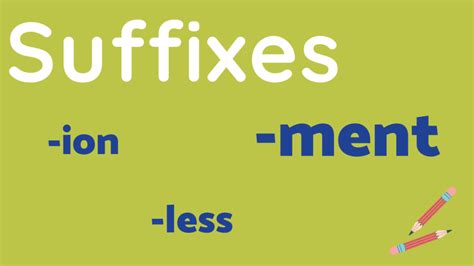 Suffix Learn How To Use Suffixes In English English Reservoir