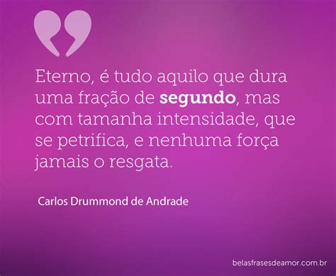 Frases De Carlos Drummond De Andrade Amor