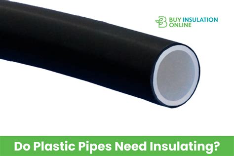 Protect Your Plumbing Insulating Plastic Pipes For Efficient Heating