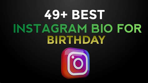 Super 49 Instagram Bio For Birthday 2024 Happy Birthday Stylish Bio