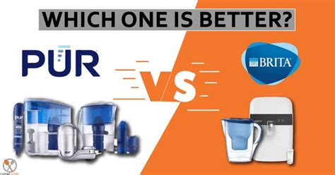 Pur Vs Brita Which One Is Better For The Best Mineral Water