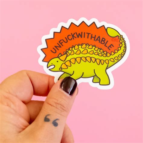 Vinyl Sticker Unfuckwithable Ankylosaurus Dinosaur Christine Parker