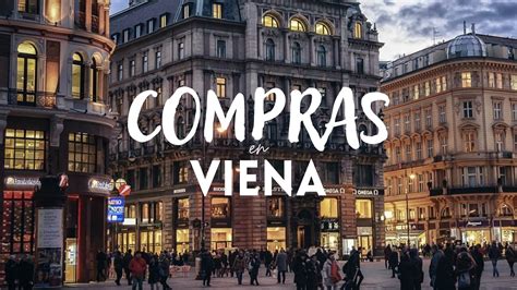 De Compras Por Viena Mejores Zonas Y Calles Donde Comprar