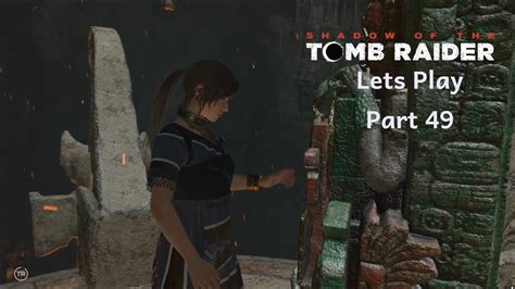 Shadow Of The Tomb Raider Let S Play German Part 49 Pfad Der