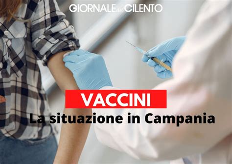 Vaccini In Campania Dopo Giorni A Che Punto Siamo Giornale Del