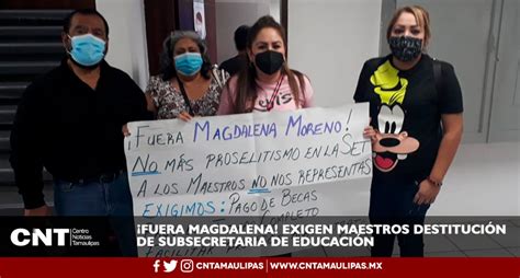 Fuera Magdalena Exigen Maestros Destituci N De Subsecretaria De