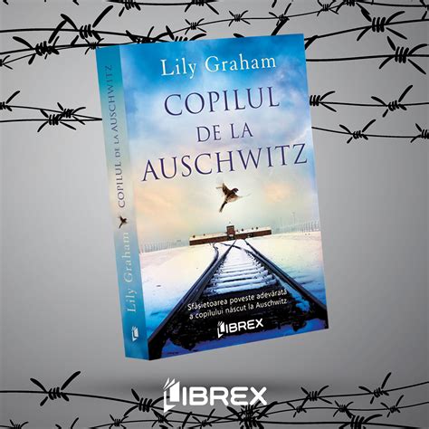 Copilul de la Auschwitz Sfâșietoarea poveste adevărată a copilului