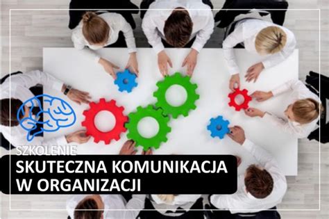 Skuteczna Komunikacja W Organizacji Profesjonalny Tutoring