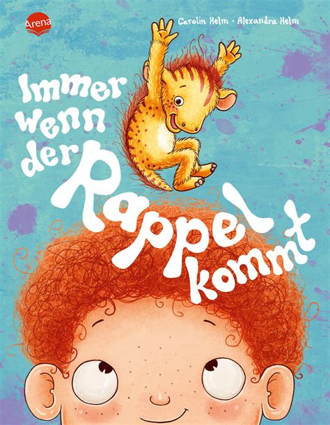 Immer wenn der Rappel kommt Ein Bilderbuch zum Vorlesen für Kinder