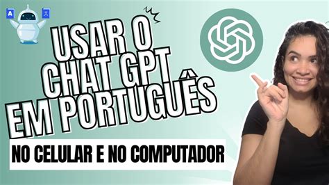 Como Usar O Chat Gpt Em Portugu S Youtube