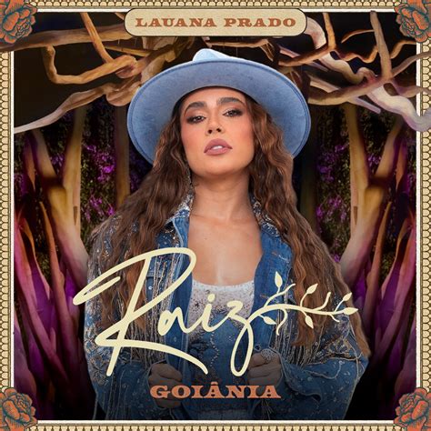 Raiz Goiânia Ao Vivo álbum de Lauana Prado Apple Music