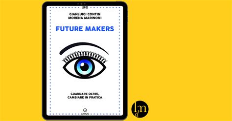 Future Makers Libri Di Marketing