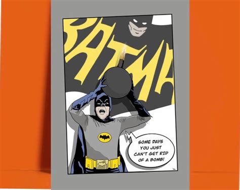 Batman Some Days You Just Cant Get Rid Of A Bomb Art Print Etsy