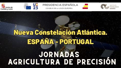 Constelaci N Atl Ntica Jornada Agricultura Precisi N Bu Oct