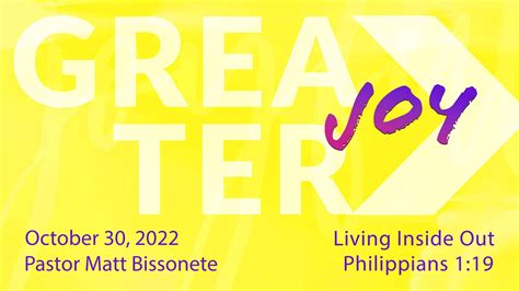 Joy Living Inside Out Philippians Pastor Matt Bissonnette