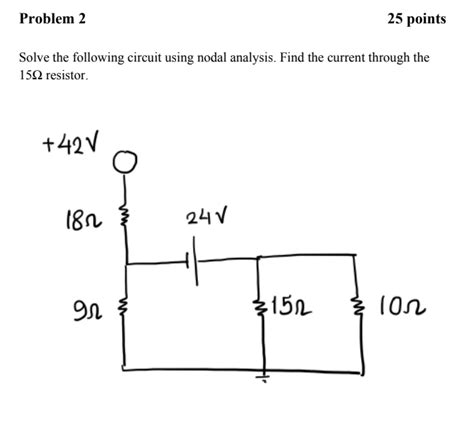 Solved Problem 2 25 Points Solve The Following Circuit Using