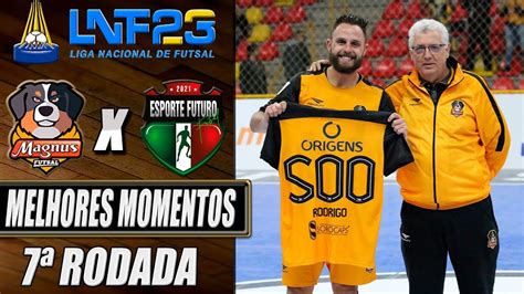 Melhores Momentos Magnus X Esporte Futuro Rodada Lnf