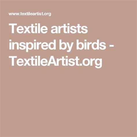 Textile Artists Inspired By Birds Textileartist Org Textile Artists