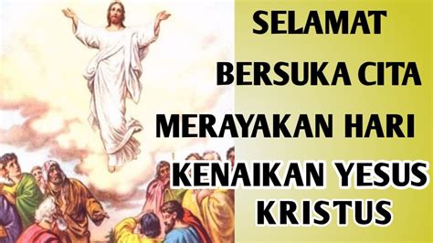 Ucapan Selamat Memperingati Kenaikan Yesus Kristus Mega Lima Youtube