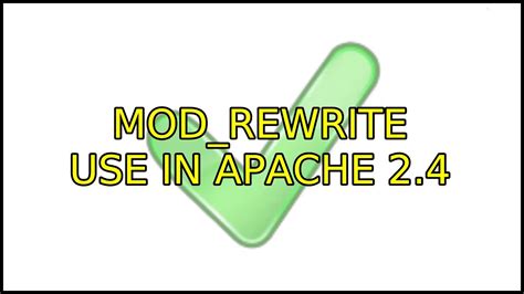 Ubuntu Mod Rewrite Use In Apache 2 4 3 Solutions Youtube