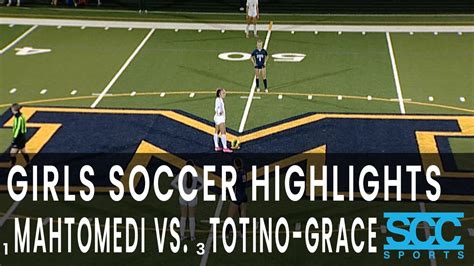 Highlights Girls Soccer Mahtomedi Vs Totino Grace Section Aa