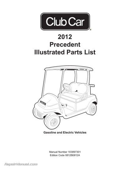 2012 Club Car Gasoline & Electric Precedent Golf Cart Parts Manual