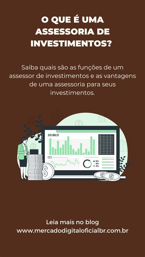 Tudo Que Precisa Saber Sobre A Assessoria De Investimento