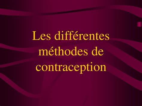 Ppt Les Différentes Méthodes De Contraception Powerpoint Presentation Id5679846