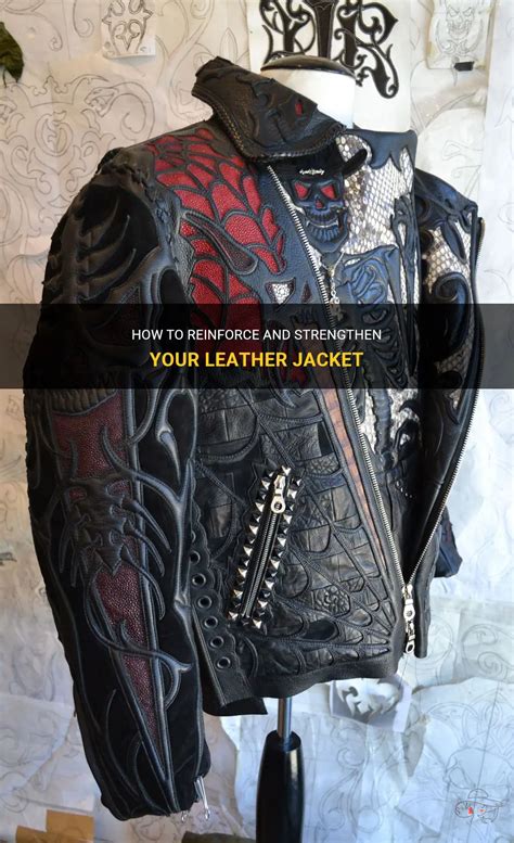 How To Reinforce And Strengthen Your Leather Jacket Shunvogue