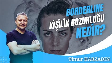 Borderline K L K Bozuklu U Ned R Tedav Y Ntemler Nelerd R