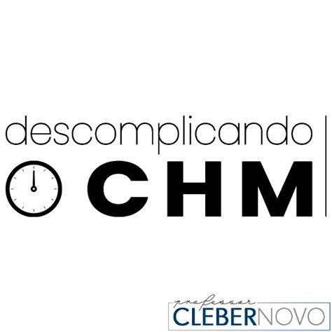 Descomplicando O Chm Professor Cleber Novo Hotmart