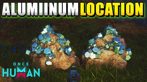 Once Human Where To Get Find Aluminum Ore Location With Map Best