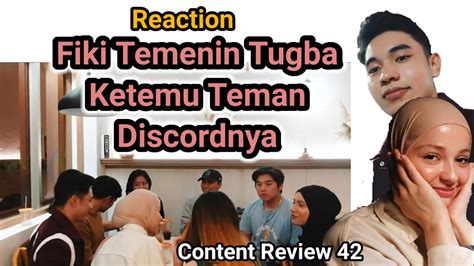 Reaction Fiki Temanin Tugba Ketemu Teman Discordnya Youtube