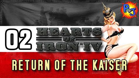 Lets Play Hearts Of Iron 4 Germany Return Of The Kaiser Hoi4 Gameplay Episode 2 Wilhelm