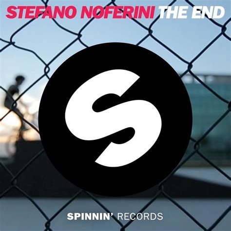 Stefano Noferini The End Lyrics And Tracklist Genius